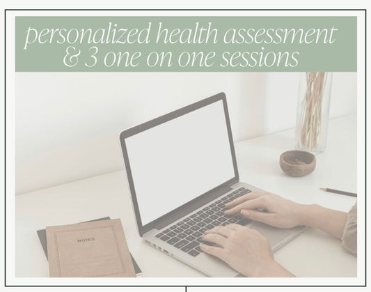 Personalized health assessment +3 1:1 Sessions